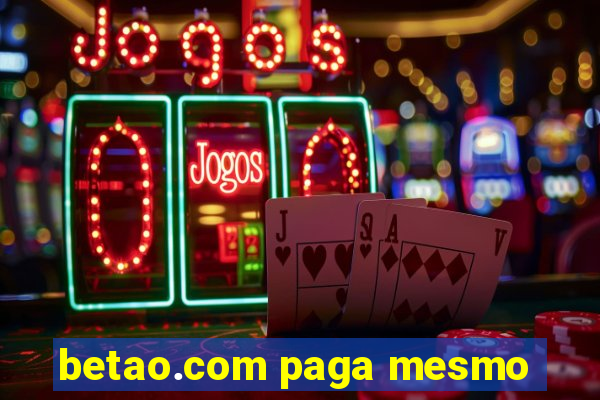 betao.com paga mesmo